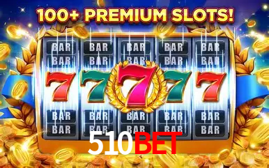 Descubra o Mundo do Cassino Online com 510bet